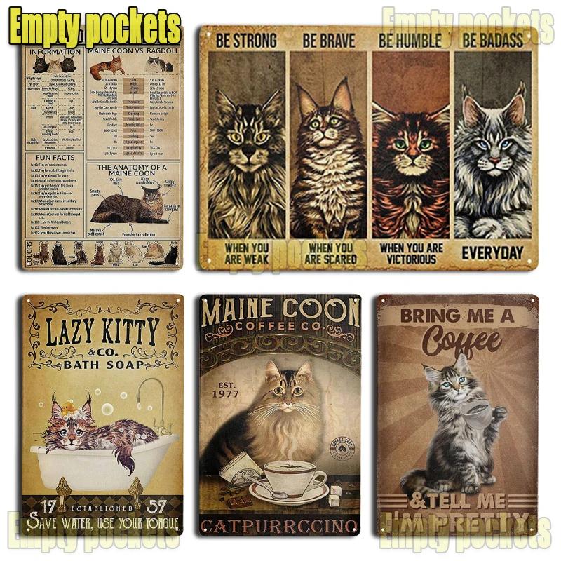 Милые плакаты с кошкой породы мейн-кун, металлическая жестяная табличка, настенная вывеска, настенная табличка для ванной комнаты, кофейни, фермерского дома, дома, кухни, спальни, настенное украшение