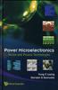The Power Microelectronics: Device And Process Technologies Book