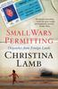 Книга Small Wars Permitting : Dispatches from Foreign Lands