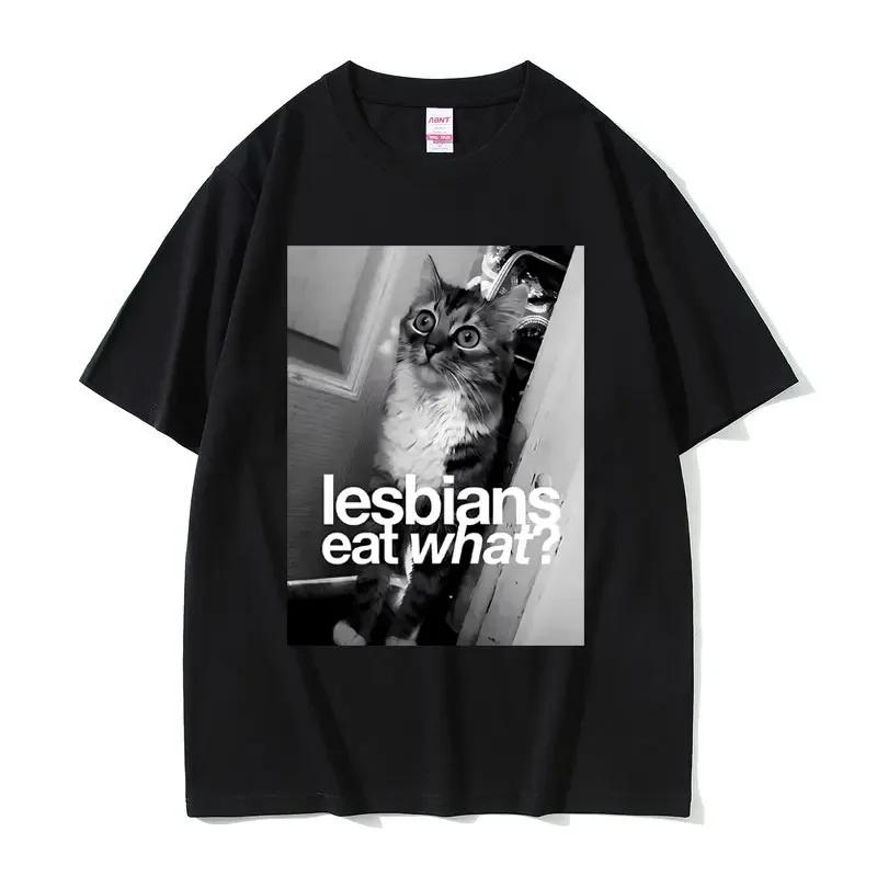 Lesbians Eat What Graphic Tshirt Unisex Unisex Fashion Oversized Streetwear Unisex Casual Soft Cotton Short Sleeve Male Loose Tees