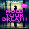 Hold Your Breath by B P Walter Paperback Book 9780008309640