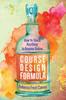 Книга Course Design Formula : How To Teach Anything To Anyone Online