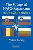 The The Future of NATO Expansion : Four Case Studies Book