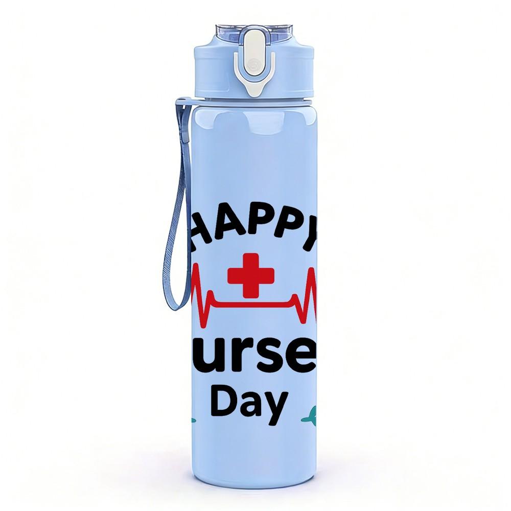 1PC Happy Nurses Day Design 750ml Color Plastic Sports Water Bottle Leakproof Flip Straw Lid Suitable for Sports Office Home Use