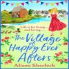 The Village of Happy Ever Afters by Alison Sherlock Hardback Book 9781804159606