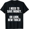 Funny Handyman Dad Humor Oh Look, New Tools T-Shirt
