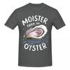 Unisex Moister Than An Oyster Funny Adult Joke T Shirt Vintage Plus Size Cotton Sleeve T Shirts For Unisex
