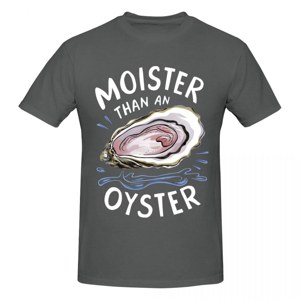 Unisex Moister Than An Oyster Funny Adult Joke T Shirt Vintage Plus Size Cotton Sleeve T Shirts For Unisex