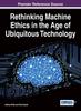 Книга Rethinking Machine Ethics In the Age of Ubiquitous Technology