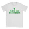 Kiss Me Im Irish St Patricks Day T Shirt Summer T Shirts Unisex 100 Cotton Plus Size Top Tees ShortSleeve Streetwear Tops