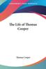 Книга The Life Of Thomas Cooper by Thomas Cooper - Paperback