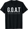 G_O_A_T Greatest Of All Time T-Shirt Tee Gift Unisex T-Shirt