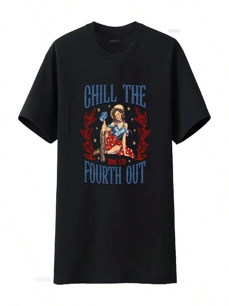 Chill The Fourth OuT T Shirt Retro 4th Of July America Independence Day Cowgirl USA Flag Vintage Washed Slightly Versatile