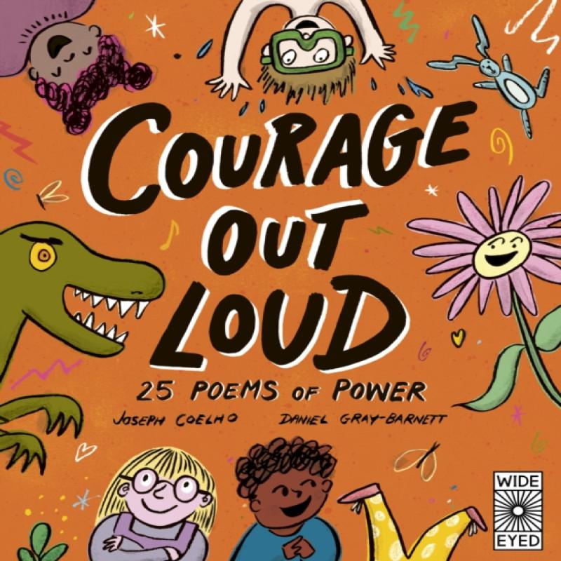 Courage Out Loud by Joseph Coelho Hardback Book 9780711279193