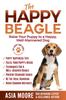 Книга The Happy Beagle : Raise Your Puppy To a Happy, Well-Mannered Dog