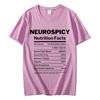 Funny Neurospicy Tshirt Men Women Summer Casual Fashion Short Sleeve Tshirts High Quality Cotton Oversized T Shirt Streetwear