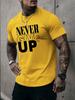 A Men's T-shirt Never Give Up Summer Comfortable Quality Men's Top Bottoming Shirt Soft Breathable Fabric