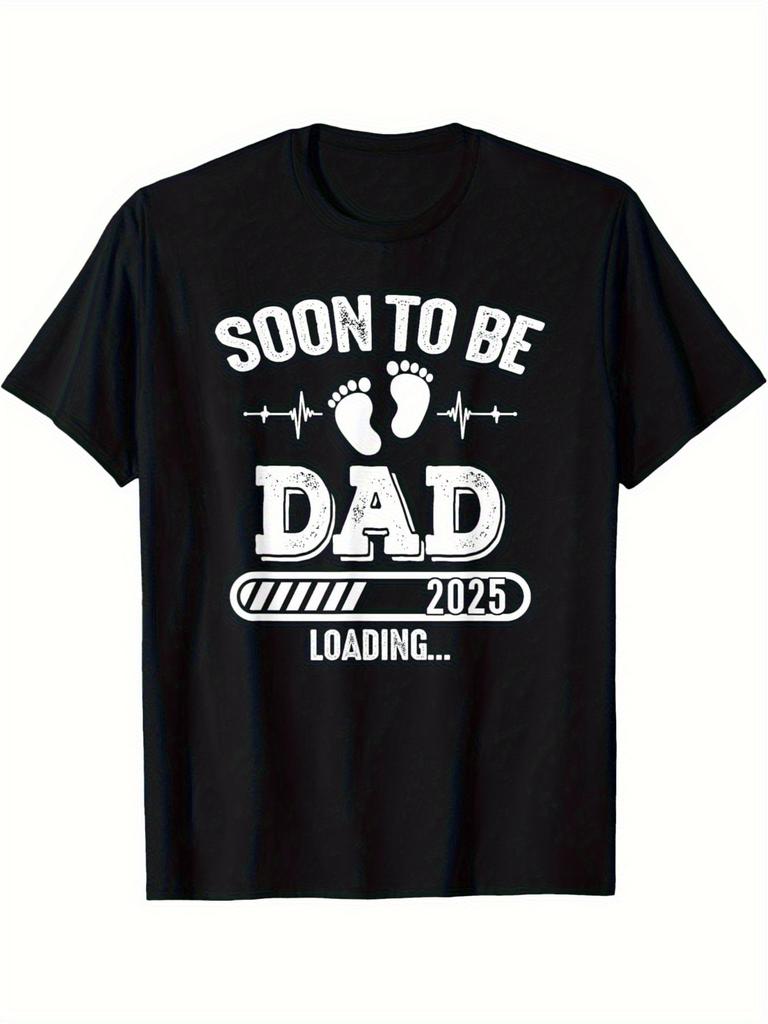 Soon to Be Dad 2025 Loading for Pregnancy Announcement T-shirt Father's Day Short Sleeve Crew Neck Comfortable Tee Tops