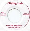 7-дюймовая пластинка GREGORY ISAACS - No Explanation NONE Mixing Lab Japan Регги, Ска и Даб Б/у