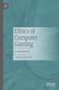 Книга Ethics of Computer Gaming : A Groundwork