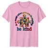 Autism Awareness TShirt In A World Where You Can Be Anything Be Kind