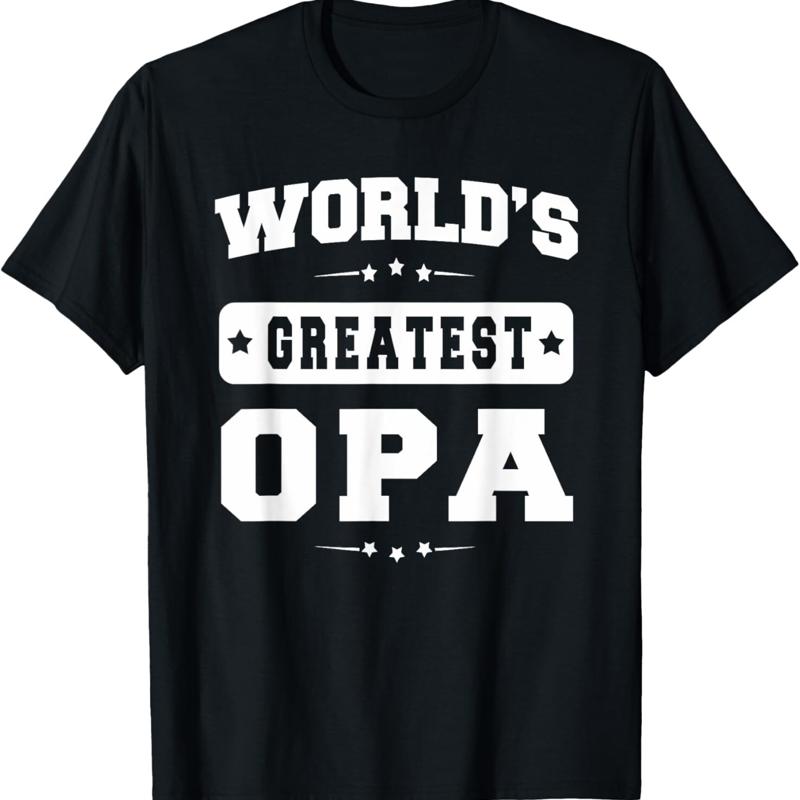 Worlds Greatest Opa Fathers Day Grandpa Unisex T Shirt