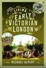 Книга Living In Early Victorian London