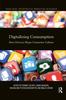 Книга Digitalizing Consumption : How Devices Shape Consumer Culture