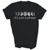 Its Just A Phase Moon Lovers Unisex Shirt Gift