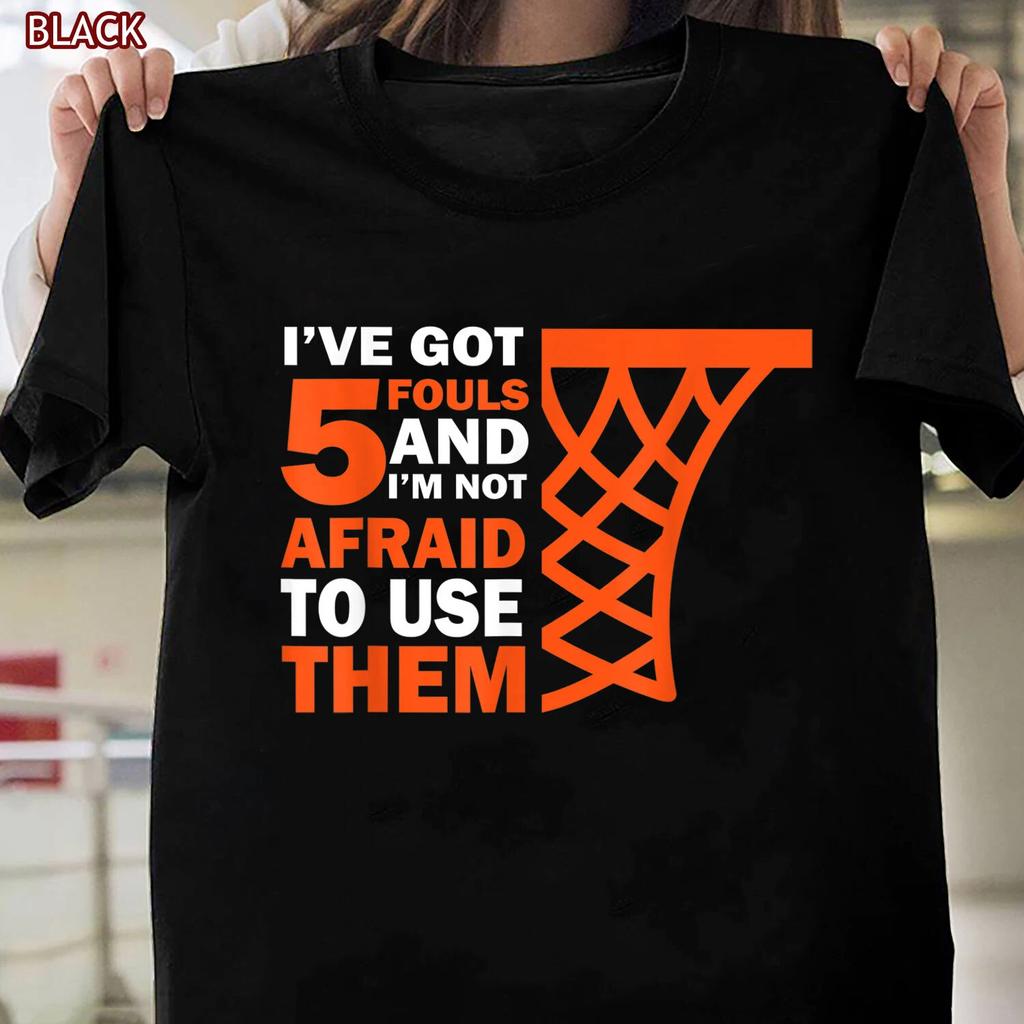 Basketball Player 5 Fouls Funny Shirt, Hoops Baller Basketball T-shirt Women Men