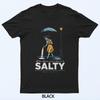 All These Flavors And You Choose To Be Salty Meme Humor Black T-Shirt