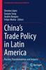 Книга China's Trade Policy In Latin America : Puzzles, Transformations and Impacts