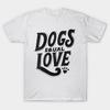 T Shirt Women Dogs Equal Love Harajuku Print Kawaii Tshirt Summer Short Sleeve Female T-Shirt Top Tee