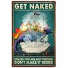 Vintage Metal Tin Signs Wall Decor Get Naked Unless You Are Just Visiting Don't Make It Weird Retro Tin Sign Posters