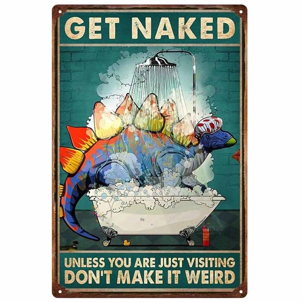 Vintage Metal Tin Signs Wall Decor Get Naked Unless You Are Just Visiting Don't Make It Weird Retro Tin Sign Posters