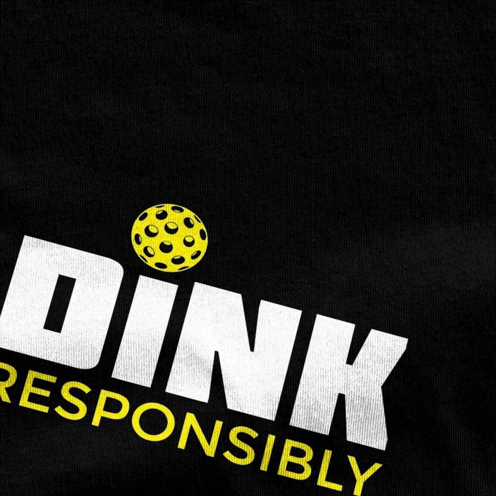 Мужчины Женщины Dink Responsible Pickleball Рубашка Аксессуары Новинка Хлопок Paddle Спорт Футболки Футболка Одежда Лето