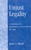 The Unjust Legality : A Critique of Habermas's Philosophy of Law Book