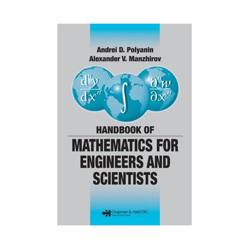 Handbook of Mathematics for Engineers and Scientists (Advances in Applied Mathematics)