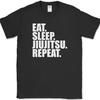 Eat Sleep Jiu Jitsu Repeat T-Shirt Funny Martial Arts Hobby Sports Fitness Tee