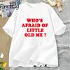 Who's Afraid of Little Old Me TTPD T Shirt Unisex Tops The Tortured Poets DepartUnisext T-shirt Cotton Short Sleeves Tees Unisex