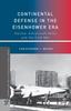 Книга Continental Defense In the Eisenhower Era  Nuclear Antiaircraft Arms and the Cold War