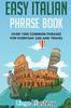 Книга Easy Italian Phrase Book : Over 1500 Common Phrases For Everyday Use And Travel