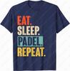 Eat Sleep Padel Repeat Retro Vintage Unisex Cotton TShirt Creative Trend Tennis Sport Casual Simple Graphic Oneck Printed Tops
