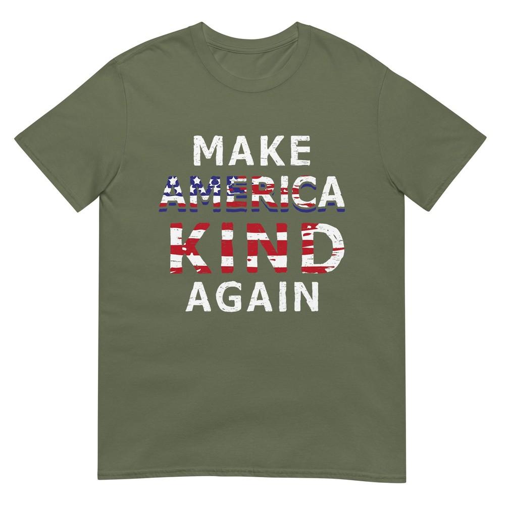 Make America Kind Again TShirt AntiTrump July 4th Gift TShirt
