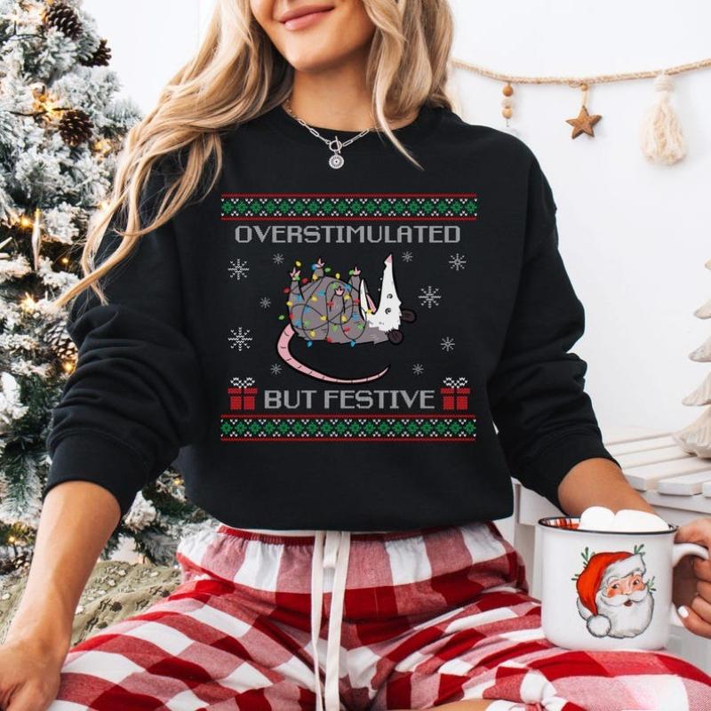 Overstimulated But Festive Possum Ugly Christmas Sweatshirt Funny Possum Shirt Trashcore Meme Crewneck Winter Thermal Hoodie Top