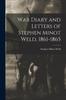 Книга War Diary and Letters of Stephen Minot Weld 1861-1865