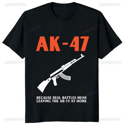 Потому что в настоящих боях AR-15 остается дома Футболка AK-47 Горячая Распродажа Повседневная Мода Y2k Графика с Оружием Печатный Мужской Футболка