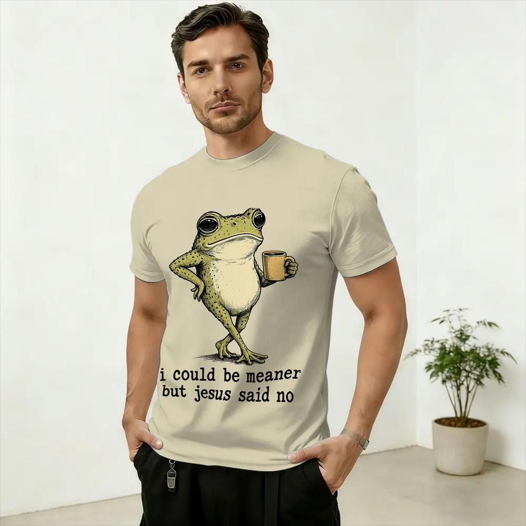Unisexs I Could Be Meaner But Jesus Said No Funny Forg T Shirt Cotton Clothing Leisure Short Sleeve O Neck Tee Shirt Gift TShirts