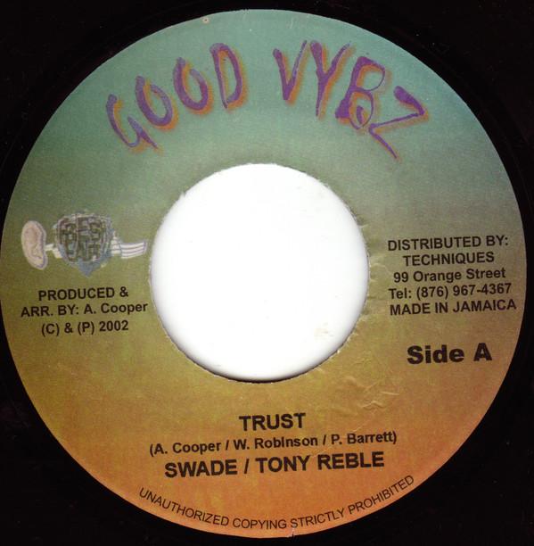 7-дюймовая пластинка SWADE TONY REBEL SWADE Trust Never Let You Go NONE Good Vybz 2002 Ямайка Регги Ска Даб Б/у