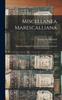 The Miscellanea Marescalliana : Being Genealogical Notes On the Surname of Marshall; 2 Book